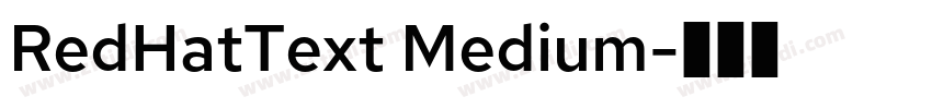 RedHatText Medium字体转换 RedHatText Medium字体转换